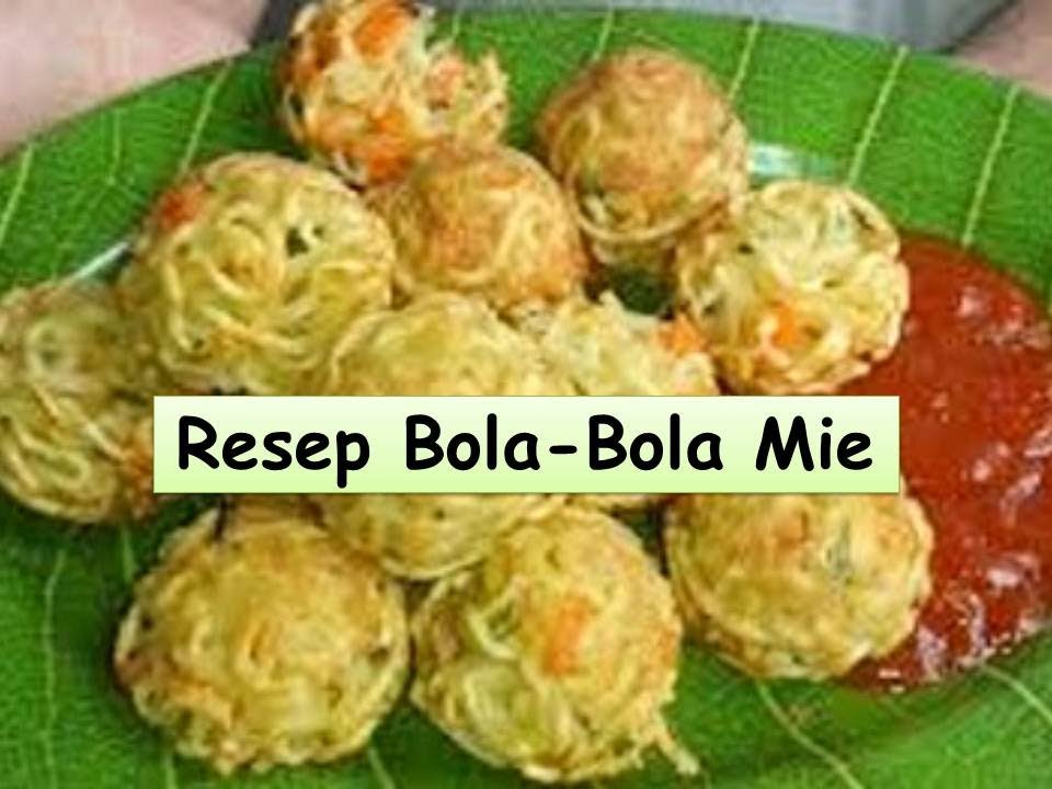 Resep Kuliner Bola-Bola Mie, Maknyuuss! 4