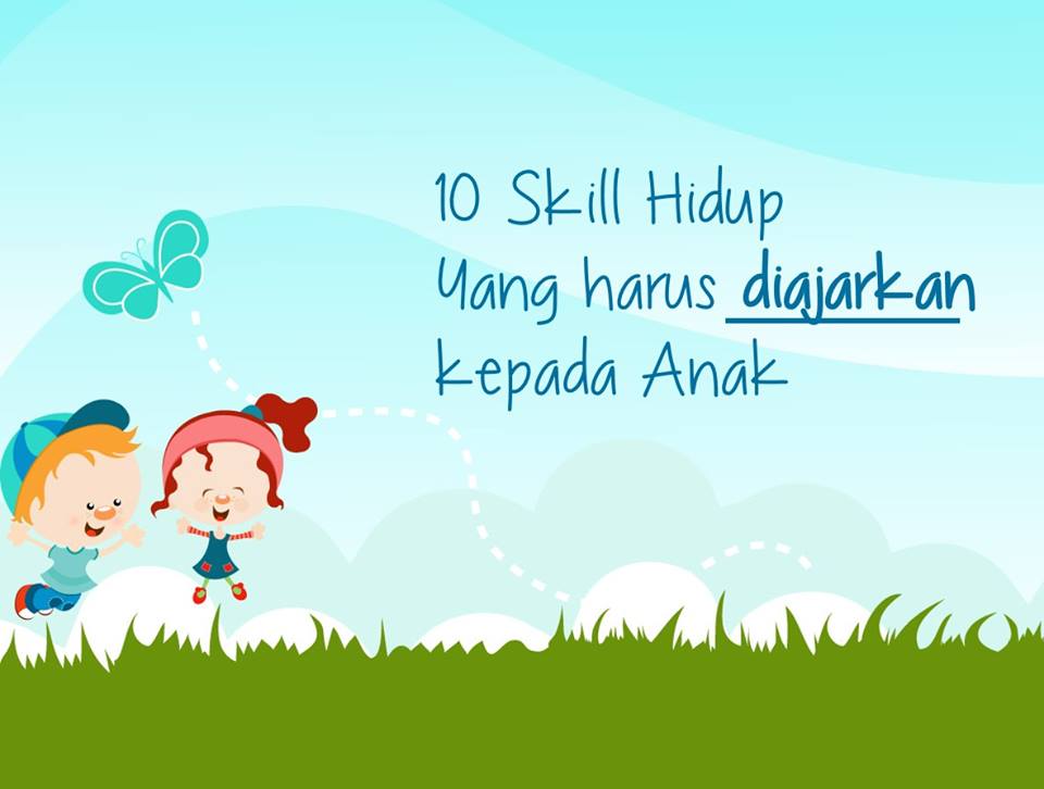 10 Skill Hidup yang Wajib Diajarkan Kepada Anak 1